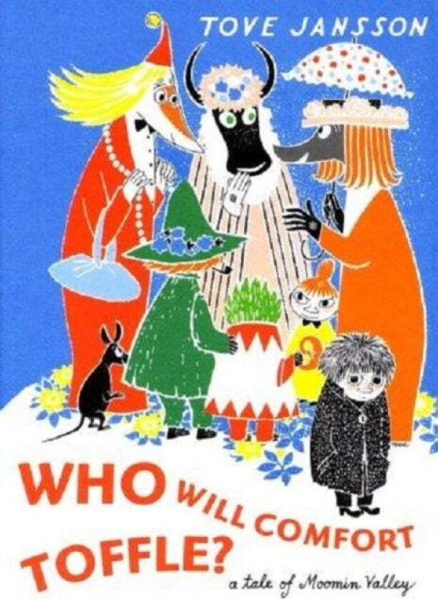 Who Will Comfort Toffle? av Tove Jansson