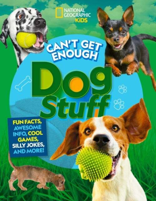 Can&#039;t Get Enough Dog Stuff av Moira Rose Donohue, Stephanie Gibeault, National Geographic Kids