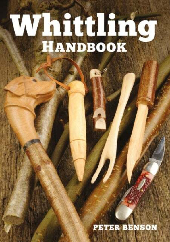 Whittling Handbook av P Benson