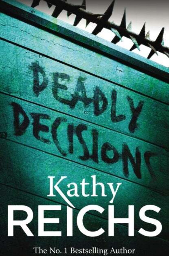 Deadly Decisions av Kathy Reichs