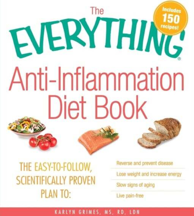 The Everything Anti-Inflammation Diet Book av Karlyn MS RD LDN Grimes
