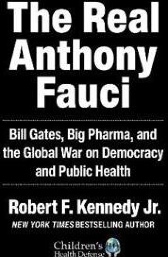 The Real Anthony Fauci av Robert F. Kennedy Jr.
