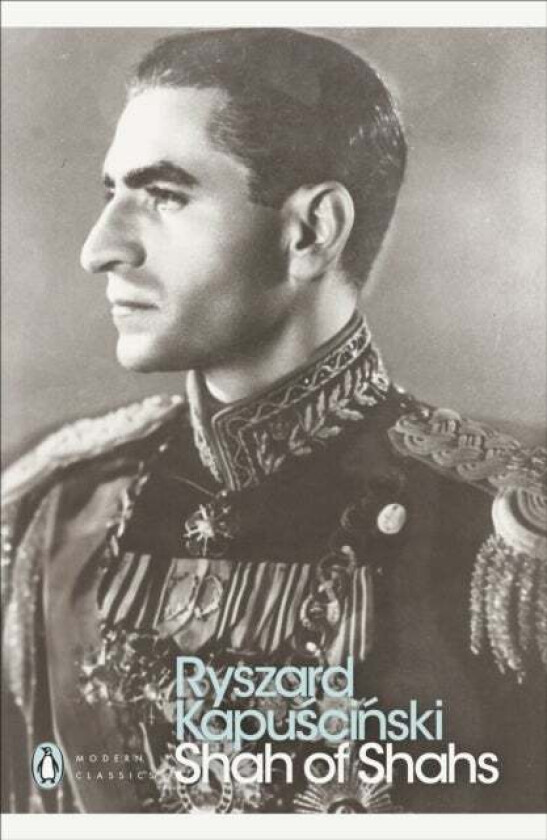Shah of Shahs av Ryszard Kapuscinski