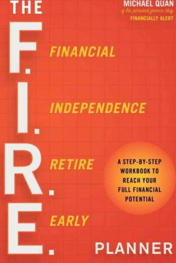 The F.I.R.E. Planner av Michael Quan