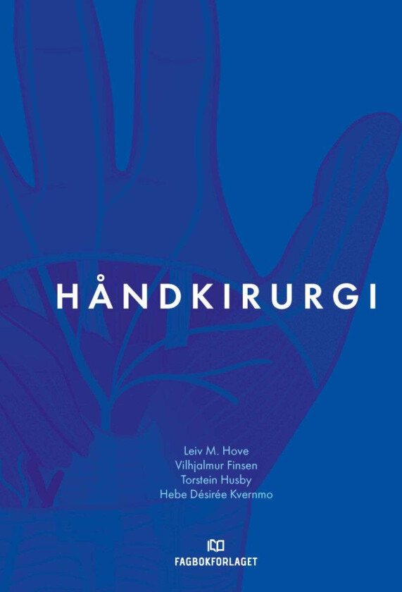 Håndkirurgi av Vilhjalmur Finsen, Leiv M. Hove, Torstein Husby, Hebe Désirée Kvernmo