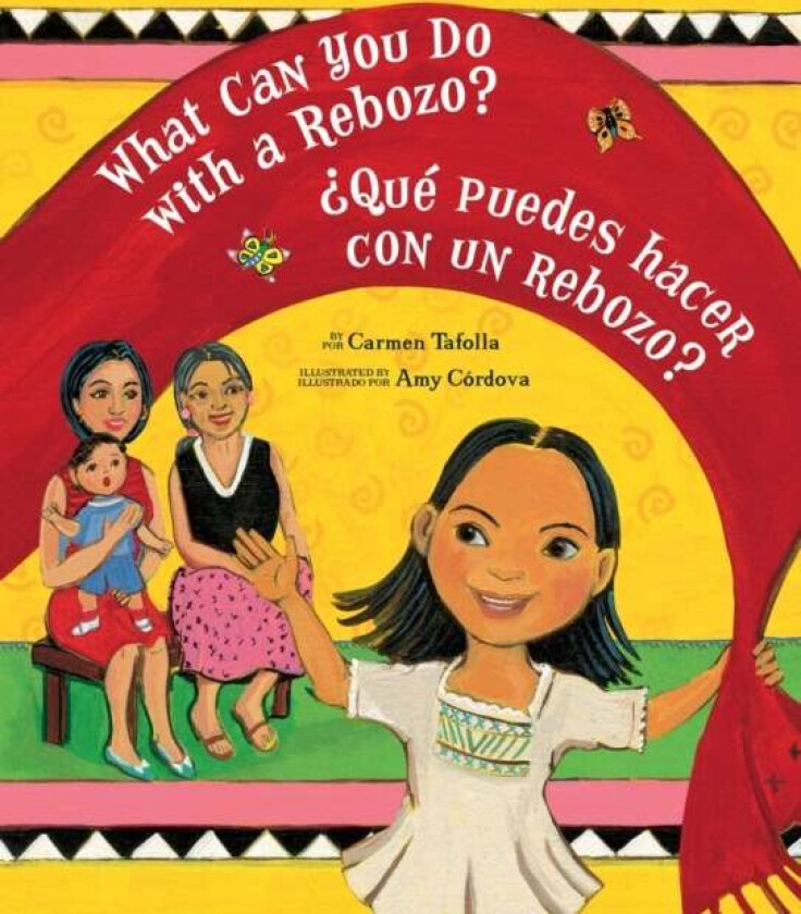 What Can You Do with a Rebozo? / ?Que puedes hacer con un rebozo? av Carmen Tafolla