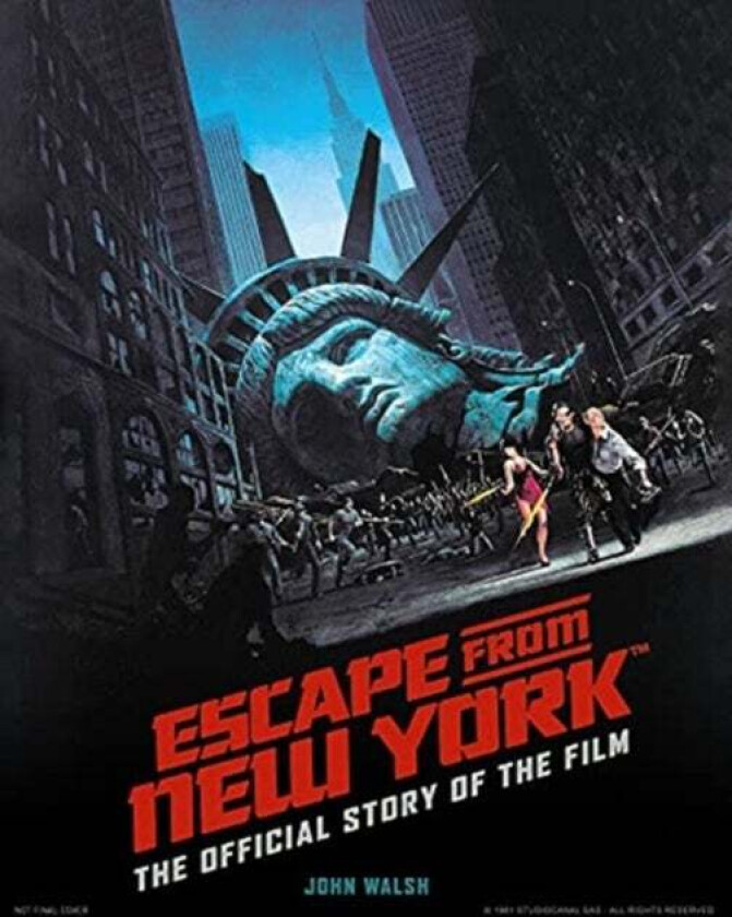 Escape from New York: The Official Story of the Film av John Walsh