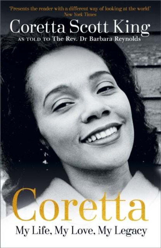Coretta: My Life, My Love, My Legacy av Coretta Scott King, Rev. Dr. Barbara Reynolds