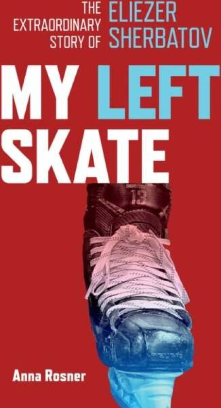 My Left Skate av Anna Rosner