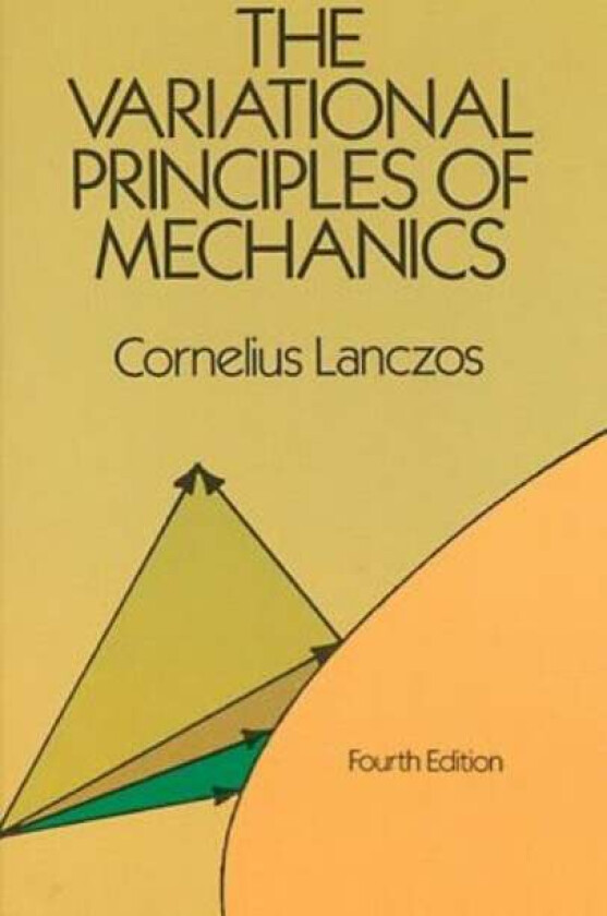 The Variational Principles of Mechanics av Cornelius Lanczos