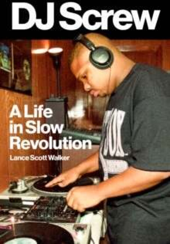DJ Screw av Lance Scott Walker