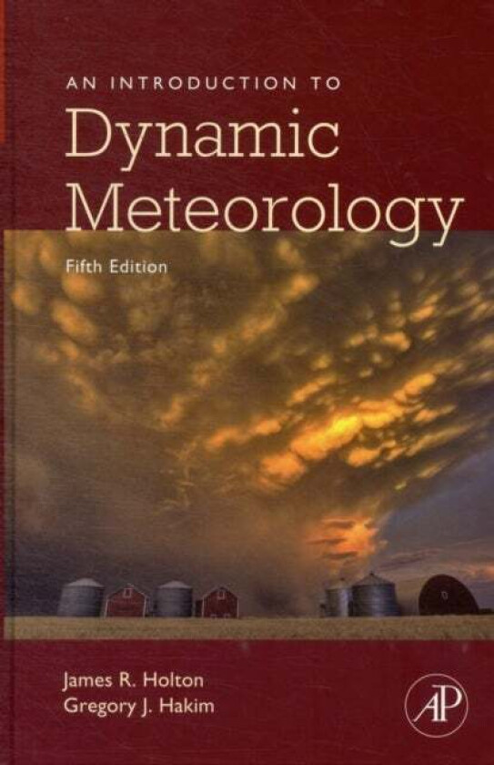 An Introduction to Dynamic Meteorology av James R. (University of Washington Seattle WA USA) Holton, Gregory J. (University of Washington Seattle WA U