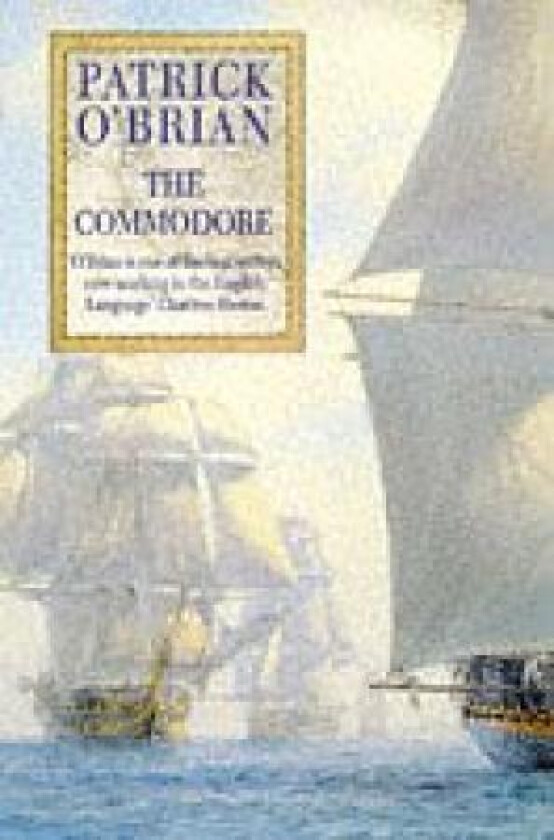 The Commodore av Patrick O'Brian