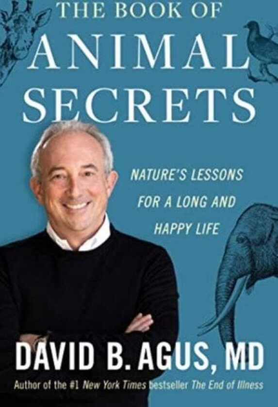 The Book of Animal Secrets av David B. Agus