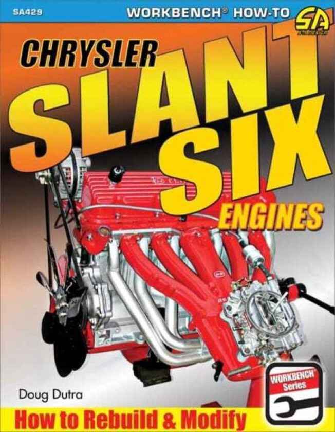 Chrysler Slant Six Engines av Doug Dutra