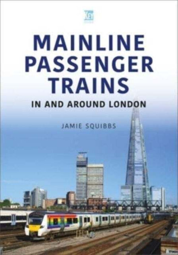 Mainline Passenger Trains In and Around London av Jamie Squibbs