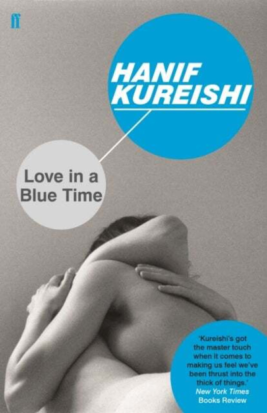 Love in a Blue Time av Hanif Kureishi
