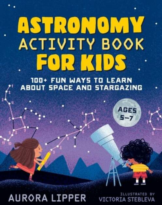 Astronomy Activity Book for Kids av Aurora (Aurora Lipper) Lipper
