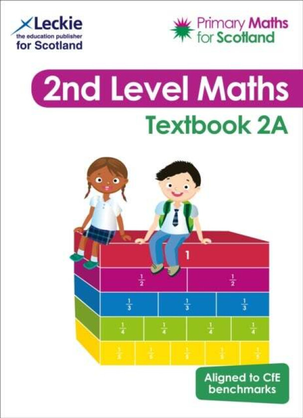 Primary Maths for Scotland Textbook 2A av Craig Lowther, Antoinette Irwin, Carol Lyon, Kirsten Mackay, Felicity Martin, Scott Morrow, Leckie