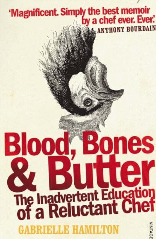 Blood, Bones and Butter av Gabrielle Hamilton