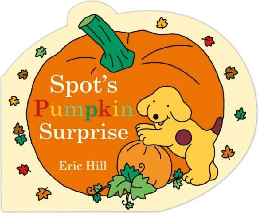 Spot's Pumpkin Surprise av Eric Hill