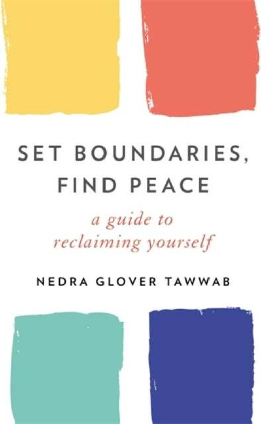 Set Boundaries, Find Peace av Nedra Glover Tawwab