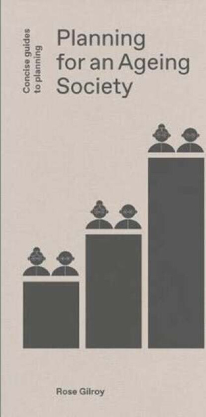 Planning for an Ageing Society av Rose Gilroy