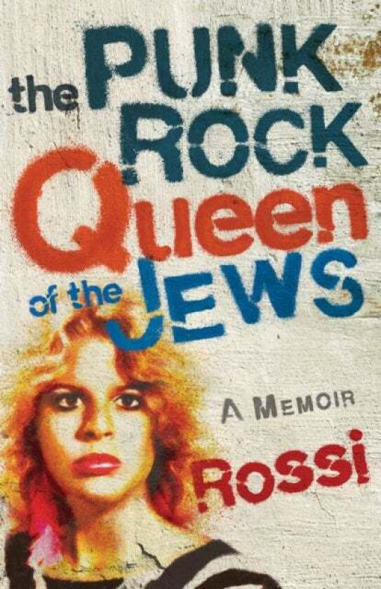 The Punk-Rock Queen of the Jews av Rossi