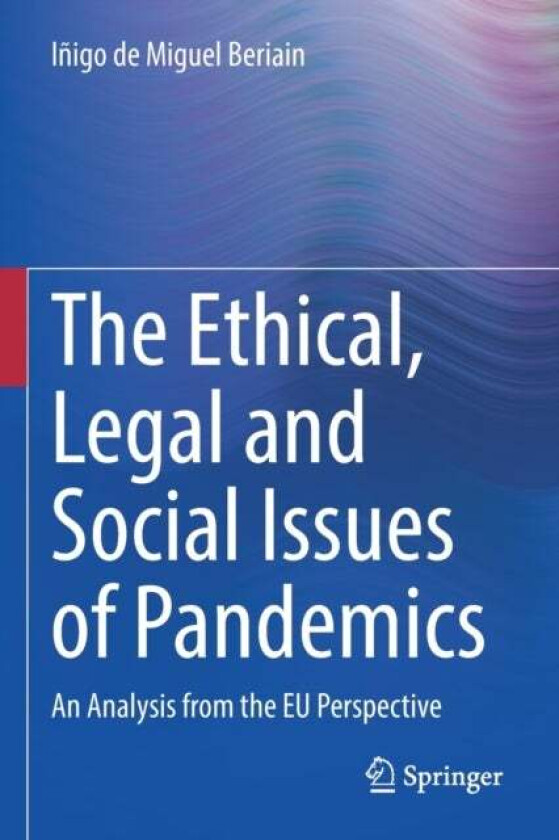 The Ethical, Legal and Social Issues of Pandemics av Inigo de Miguel Beriain