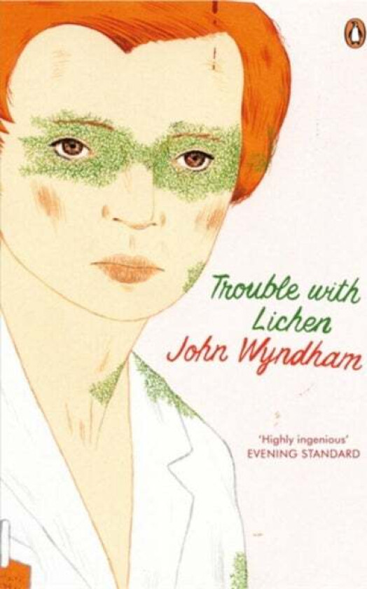 Trouble with Lichen av John Wyndham