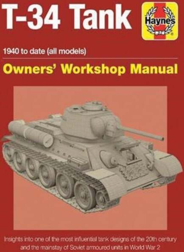 T-34 Tank Owners' Workshop Manual av Mark Healy