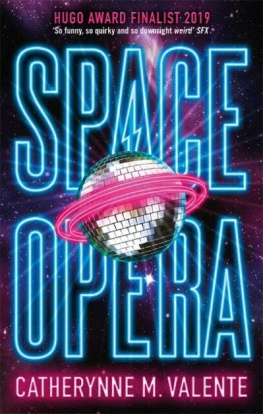 Space Opera av Catherynne M. Valente