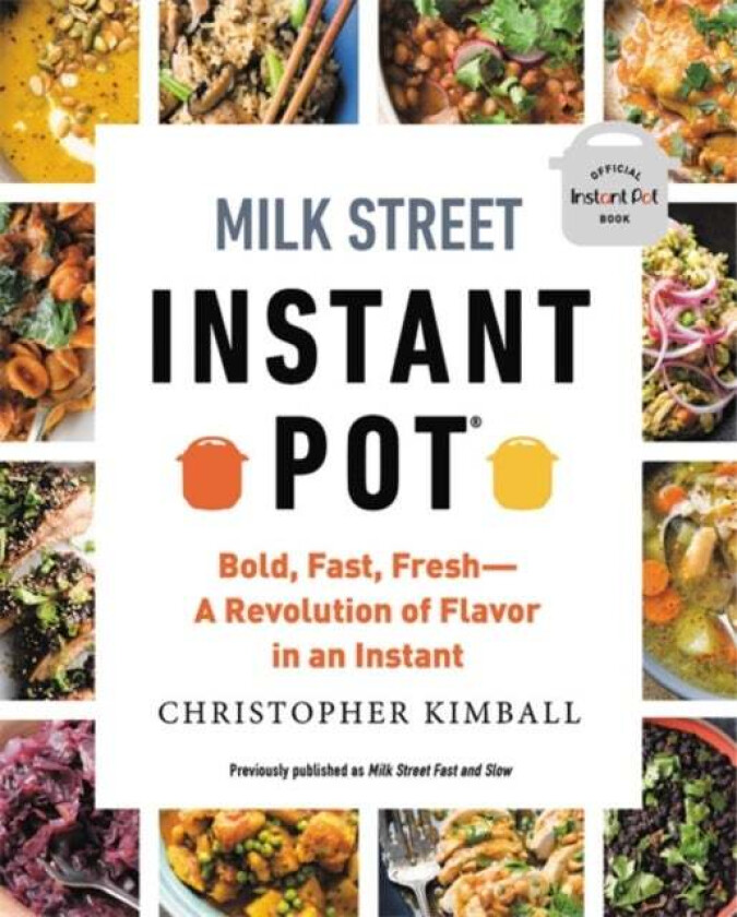 Milk Street Instant Pot av Christopher Kimball