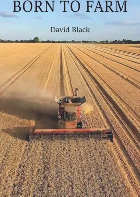 Born To Farm Av David Black