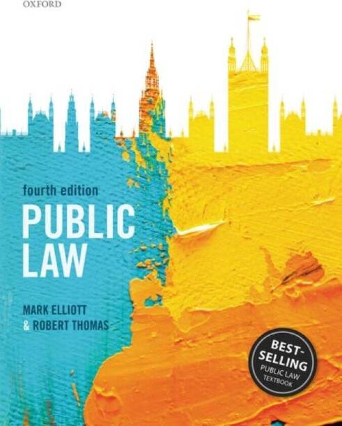 Public Law av Mark (Professor of Public Law University of Cambridge) Elliott, Robert (Professor of Public Law University of Manchester) Thomas