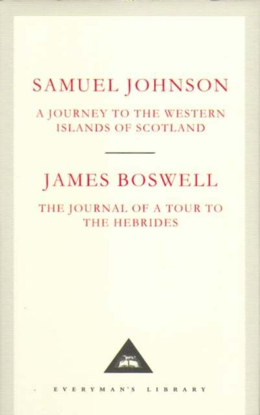 A Journey to the Western Islands of Scotland & The Journal of a Tour to the Hebrides av Samuel Johnson & James Boswell