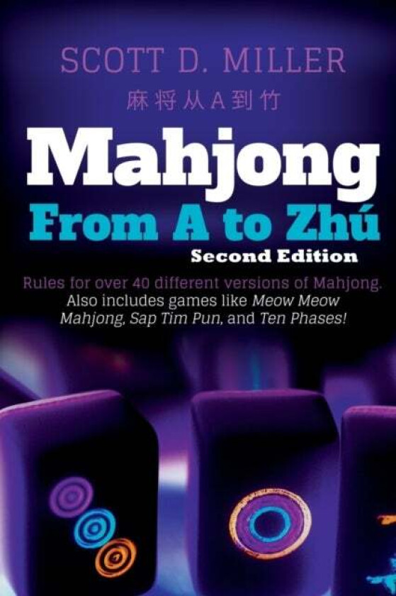 Mahjong From A To Zhu av Dr Scott D PH D (Chicago Illinois) Miller