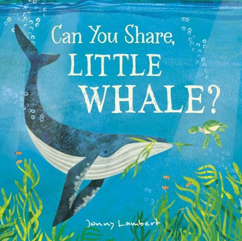 Can You Share, Little Whale? av Jonny Lambert