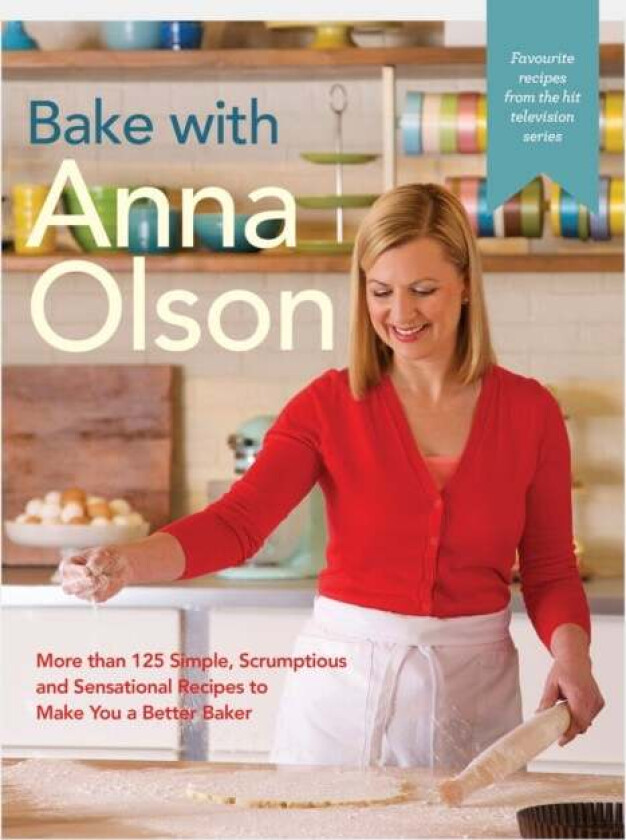 Bake With Anna Olson av Anna Olson