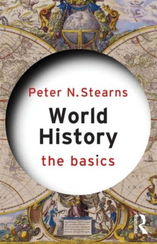 World History: The Basics av Peter N. Stearns
