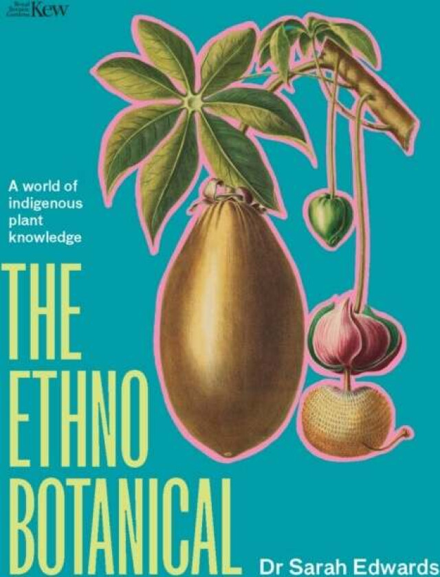 The Ethnobotanical av Dr Sarah Edwards