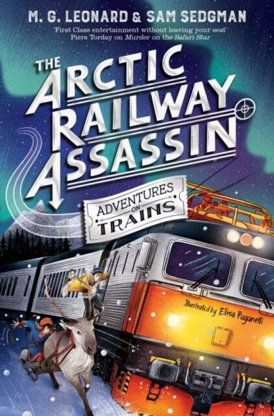The Arctic Railway Assassin av M. G. Leonard, Sam Sedgman