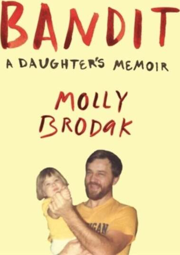 Bandit av Molly Brodak