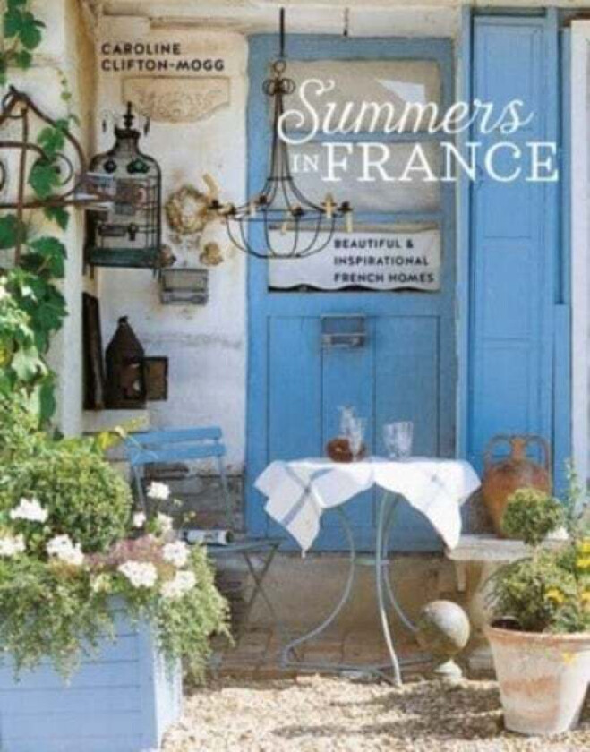 Summers in France av Caroline Clifton Mogg