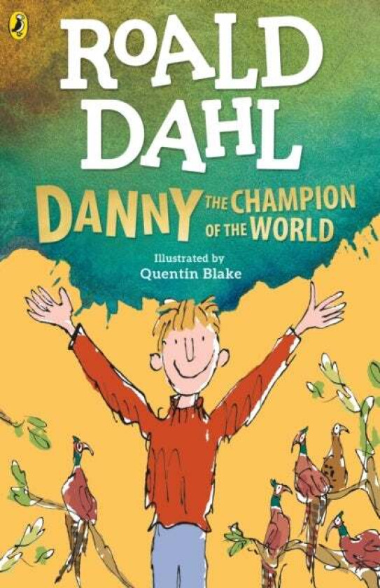 Danny the Champion of the World av Roald Dahl