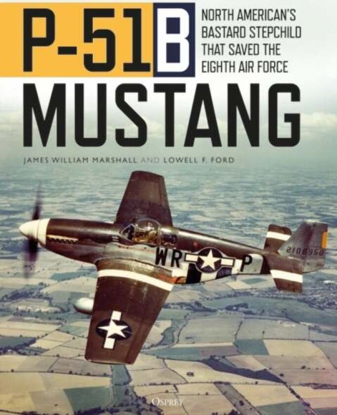 P-51B Mustang av James William "Bill" Marshall, Lowell F. Ford
