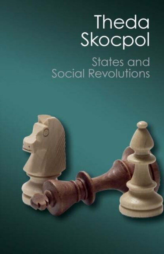 States and Social Revolutions av Theda Skocpol