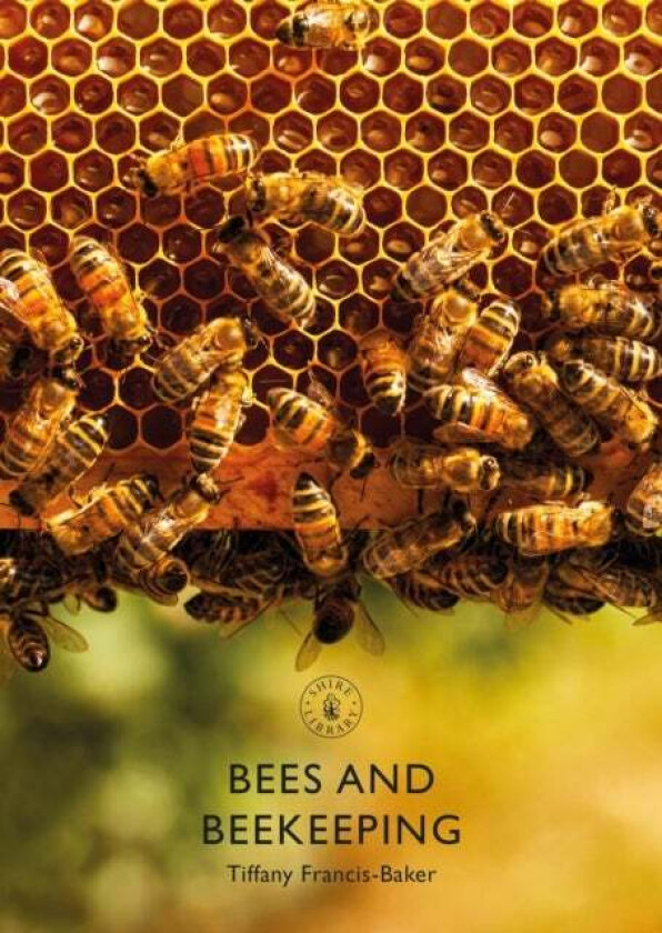 Bees and Beekeeping av Ms Tiffany Francis-Baker