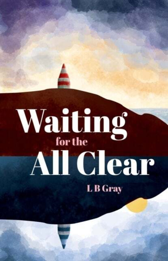 Waiting for the All Clear av LB Gray