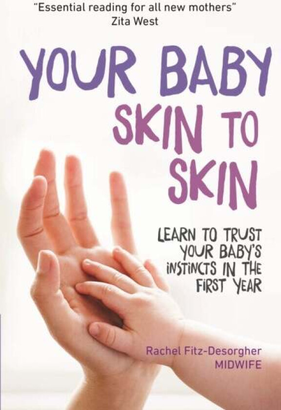 Your Baby Skin to Skin av Rachel Fitz-Desorgher